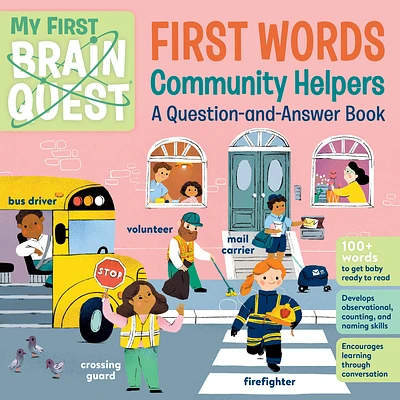 My First Brain Quest First Words: Community Helpers: A Question-and-Answer Book (Brain Quest Board Books) (Board book)