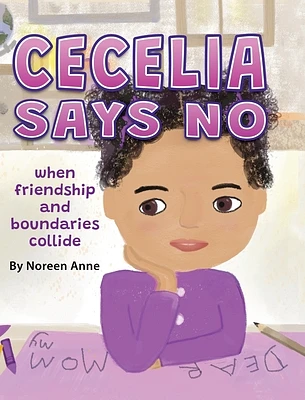 CECELIA SAYS NO when friendship and boundaries collide (Hardcover)