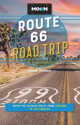 Moon Route 66 Road Trip: Drive the Classic Route from Chicago to Los Angeles (Moon Road Trip Travel Guide) (Paperback)