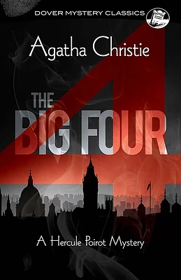 The Big Four: A Hercule Poirot Mystery (Dover Mystery Classics) (Paperback)