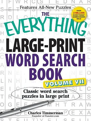 The Everything Large-Print Word Search Book, Volume VII: Classic word search puzzles in large print (Everything® Series) (Paperback)