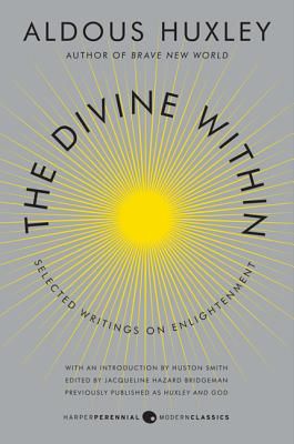 The Divine Within: Selected Writings on Enlightenment