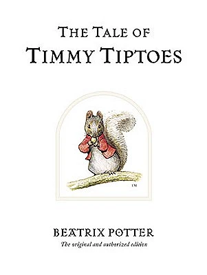 The Tale of Timmy Tiptoes (Peter Rabbit #12) (Hardcover)