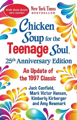 Chicken Soup for the Teenage Soul 25th Anniversary Edition: An Update of the 1997 Classic (Paperback)