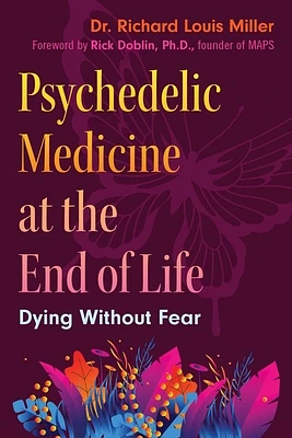 Psychedelic Medicine at the End of Life: Dying without Fear (Paperback)