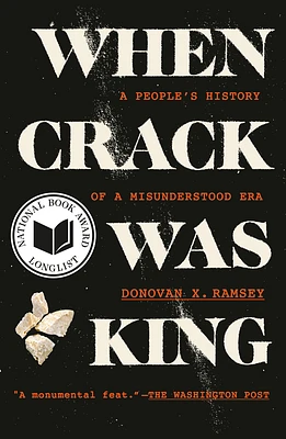 When Crack Was King: A People's History of a Misunderstood Era (Paperback)