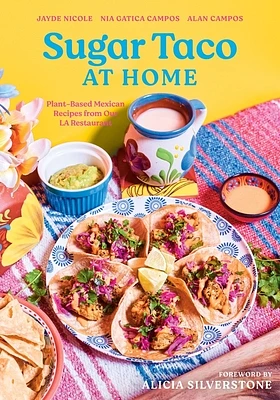 Sugar Taco at Home: Plant-Based Mexican Recipes from our L.A. Restaurant (Hardcover)