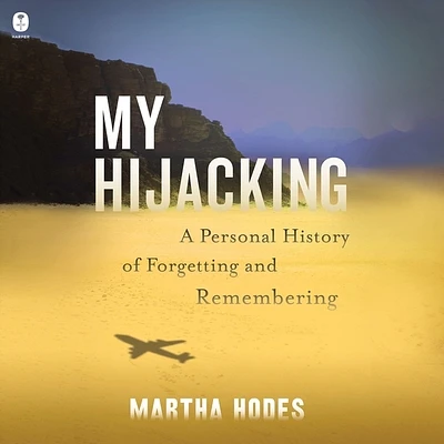 My Hijacking: A Personal History of Forgetting and Remembering (Compact Disc)