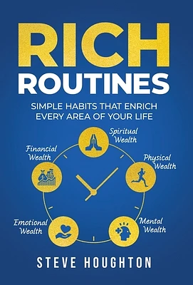 Rich Routines: Simple Habits That Enrich Every Area of Your Life (Hardcover)