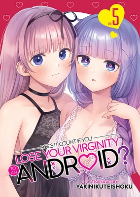 Does it Count if You Lose Your Virginity to an Android? Vol. 5 (Paperback)