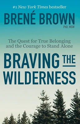 Braving the Wilderness: Reese's Book Club: The Quest for True Belonging and the Courage to Stand Alone (Paperback)