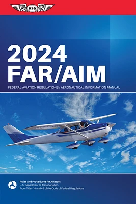 Far/Aim 2024: Federal Aviation Regulations/Aeronautical Information Manual (Paperback)