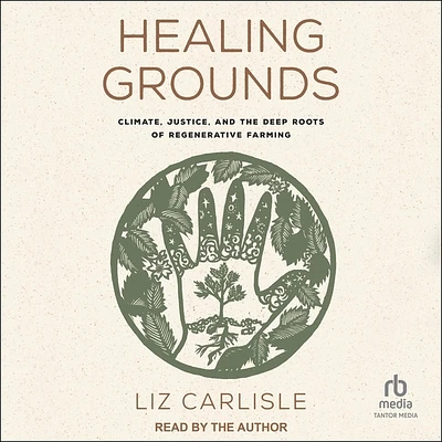 Healing Grounds: Climate, Justice