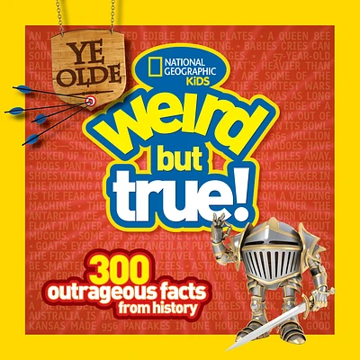 Ye Olde Weird But True!: 300 Outrageous Facts from History (Paperback)