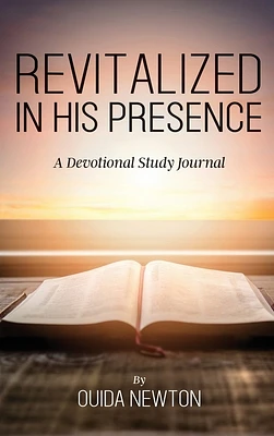 Revitalized in His Presence (Hardcover)