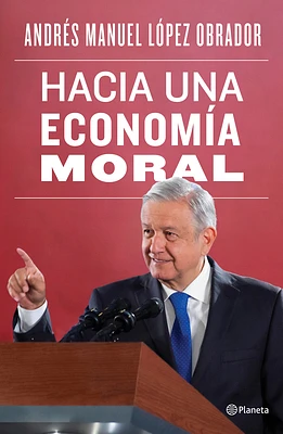 Hacia Una Economía Moral / Towards a Moral Economy (Paperback)