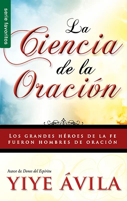 La Ciencia de la Oración - Serie Favoritos (Paperback)