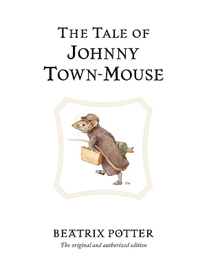 The Tale of Johnny Town-mouse (Peter Rabbit #13) (Hardcover)