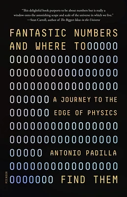 Fantastic Numbers and Where to Find Them: A Journey to the Edge of Physics (Paperback)