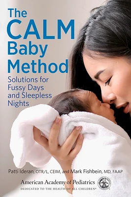 The CALM Baby Method: Solutions for Fussy Days and Sleepless Nights (Paperback)