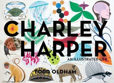 Charley Harper: An Illustrated Life (Hardcover)