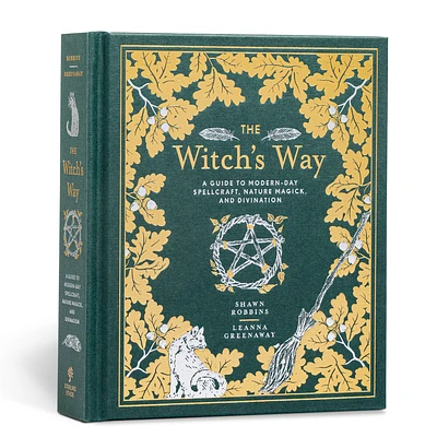 The Witch's Way: A Guide to Modern-Day Spellcraft, Nature Magick, and Divination Volume 5 (Modern-Day Witch #5) (Hardcover)