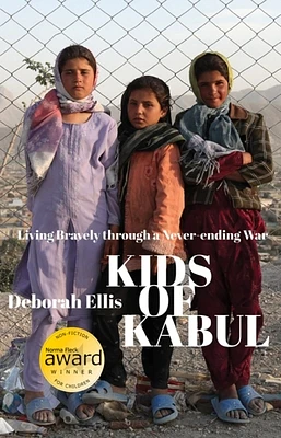 Kids of Kabul: Living Bravely Through a Never-Ending War (Paperback)