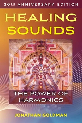 Healing Sounds: The Power of Harmonics (Paperback)