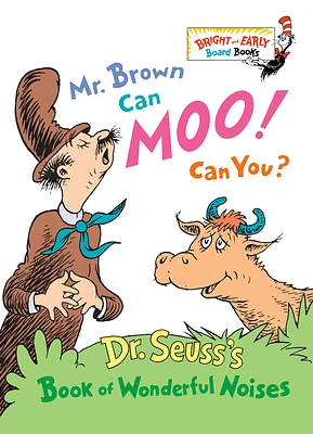 Mr. Brown Can Moo! Can You?: Dr. Seuss's Book of Wonderful Noises (Bright & Early Board Books) (Abridged / Board book)