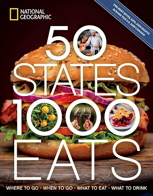 50 States, 1,000 Eats: Where to Go, When to Go, What to Eat, What to Drink (5,000 Ideas) (Paperback)