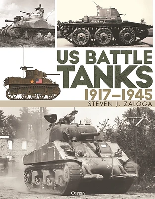 US Battle Tanks 1917–1945 (Hardcover)