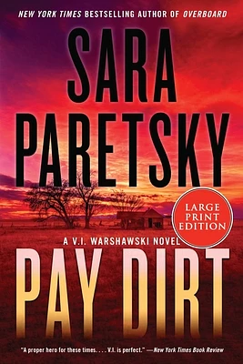 Pay Dirt: A V.I. Warshawski Novel (V.I. Warshawski Novels #23) (Large Print / Paperback)