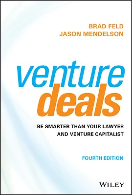 Venture Deals: Be Smarter Than Your Lawyer and Venture Capitalist (Hardcover)