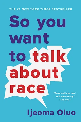 So You Want to Talk About Race (Paperback)