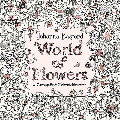 World of Flowers: A Coloring Book and Floral Adventure (Paperback)