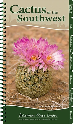 Cactus of the Southwest: Your Way to Easily Identify Cacti (Adventure Quick Guides) (Spiral)