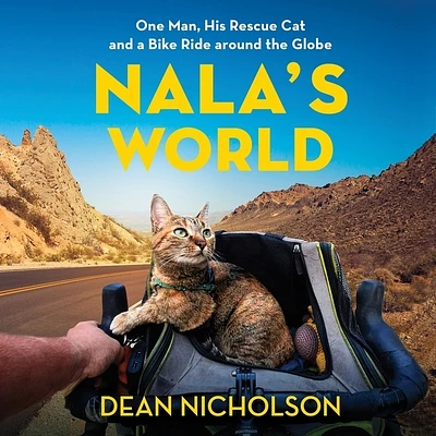 Nala's World: One Man, His Rescue Cat, and a Bike Ride Around the Globe (Compact Disc)