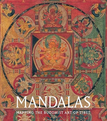 Mandalas: Mapping the Buddhist Art of Tibet (Paperback)