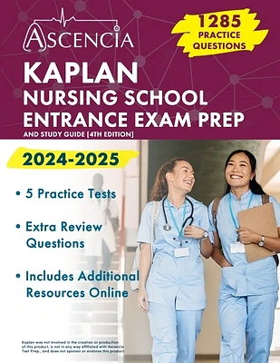 Kaplan Nursing School Entrance Exam Prep 2024-2025: 1,285 Practice Questions and Study Guide [4th Edition] (Paperback)