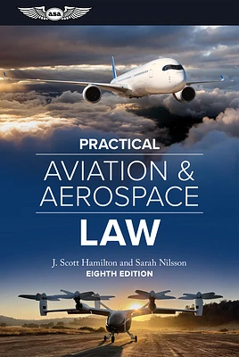 Practical Aviation & Aerospace Law: Eighth Edition (Hardcover)