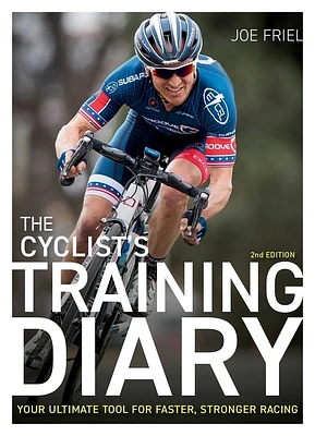 The Cyclist's Training Diary: Your Ultimate Tool for Faster, Stronger Racing (Spiral bound)