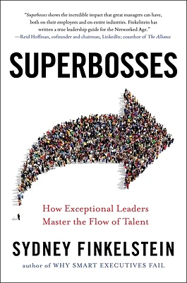 Superbosses: How Exceptional Leaders Master the Flow of Talent (Hardcover)