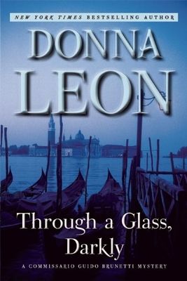 Through a Glass, Darkly: A Commissario Guido Brunetti Mystery (Paperback)