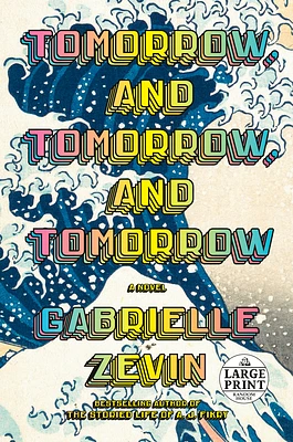 Tomorrow, and Tomorrow, and Tomorrow: A novel (Large Print / Paperback)