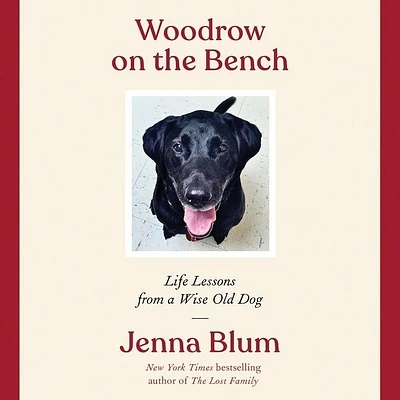 Woodrow on the Bench: Life Lessons from a Wise Old Dog (Compact Disc)