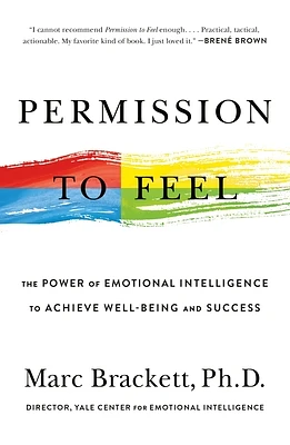 Permission to Feel: The Power of Emotional Intelligence to Achieve Well-Being and Success (Paperback)