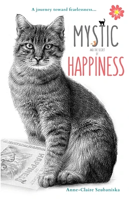 Mystic and the Secret of Happiness: A journey toward fearlessness (Paperback)