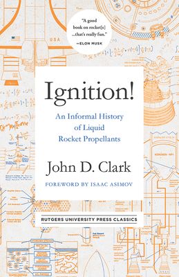 Ignition!: An Informal History of Liquid Rocket Propellants (Paperback)