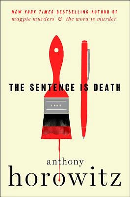 The Sentence Is Death: A Novel (A Hawthorne and Horowitz Mystery) (Hardcover)