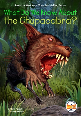 What Do We Know About the Chupacabra? (What Do We Know About?) (Paperback)